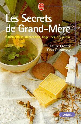 Les Secrets de grand-mère - FRONTY - DURONSOY