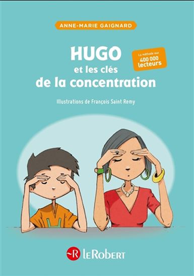Hugo et les clefs de la concentration - ANNE-MARIE GAIGNARD