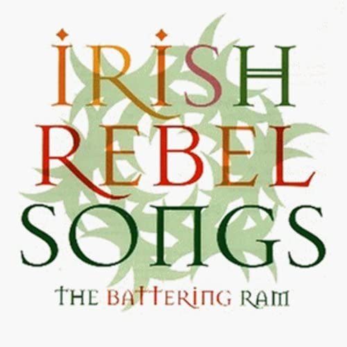 The Battering Ram - IRISH REBEL SONGS