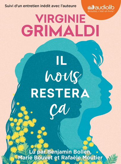 Il nous restera ça suivi d'un entretien inédit avec l'auteure (CD MP3 : 7 h 09 min) - VIRGINIE GRIMALDI
