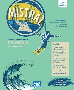Mistral : français : 4e secondaire : cahier d&#39;apprentissage (incluant le code grammatical et les exercices interactifs) - COLLECTIF