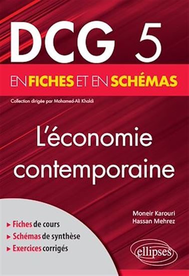 DCG 5 - L'Économie contemporaine en fiches et en schémas - MONEIR KAROURI - HASSAN MEHREZ