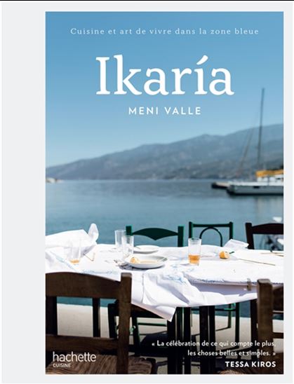 Ikaria : cuisine et art de vivre dans la zone bleue - MENI VALLE