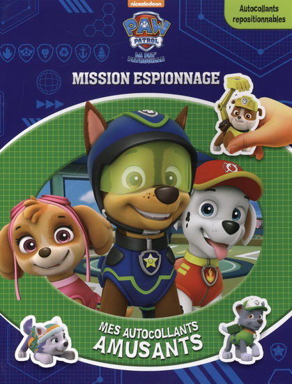 La Pat&#39; Patrouille Mission espionnage N. éd. : mes autocollants amusants - COLLECTIF