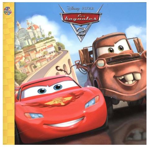 Disney : Les Bagnoles 2 N. éd. - COLLECTIF