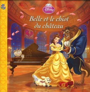 Disney Princesses : Belle et le chiot du château N. éd. - COLLECTIF