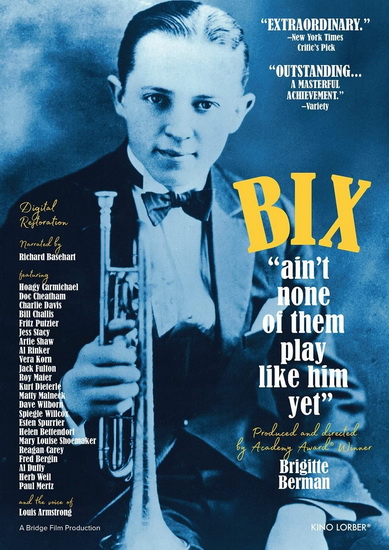 BIX: ain't none of them play like him yet - BRIGITTE BERMAN