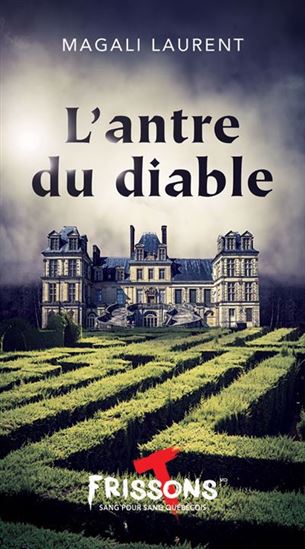 L&#39;Antre du diable - MAGALI LAURENT