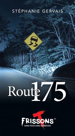Route 175 - STÉPHANIE GERVAIS