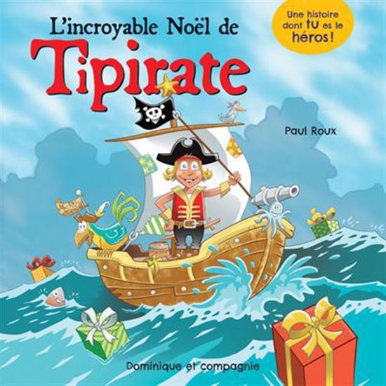L&#39;Incroyable Noël de Tipirate - ROUX ROUX