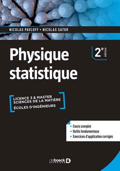 Physique statistique : cours & exercices corrigés : licence 3 & master sciences de la matière, écoles d'ingénieurs 2e éd. - NICOLAS SATOR - NICOLAS PAVLOFF