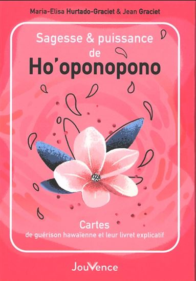Sagesse & puissance de ho'oponopono : cartes de guérison hawaïenne et leur livret explicatif  N. éd. Cof. - JEAN GRACIET - MARIA ELI HURTADO GRACIET