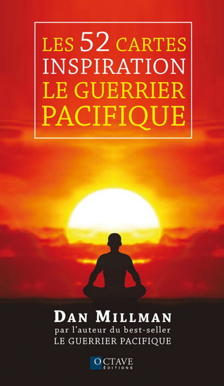 Le Guerrier pacifique : 52 cartes Inspiration - DAN MILLMAN