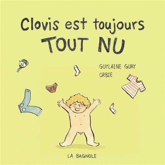 Clovis est toujours tout nu - GUYLAINE GUAY - ORBIE