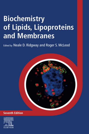 Biochemistry of Lipids, Lipoproteins and Membranes 7th ed. - NEALE RIDGWAY - ROGER MCLEOD