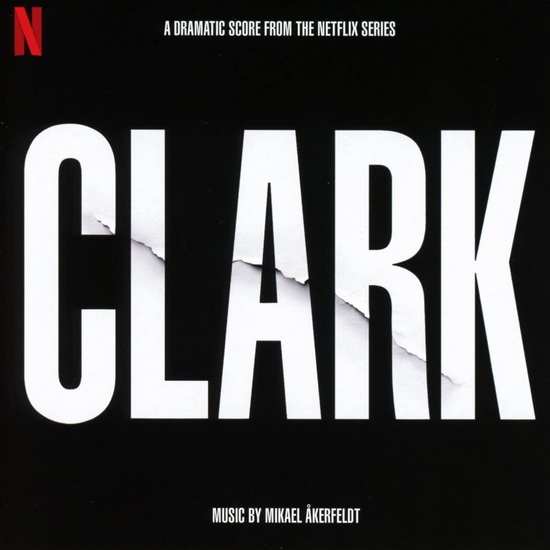 Clark (Soundtrack From The Netflix Series) - MIKAEL AKERFELDT