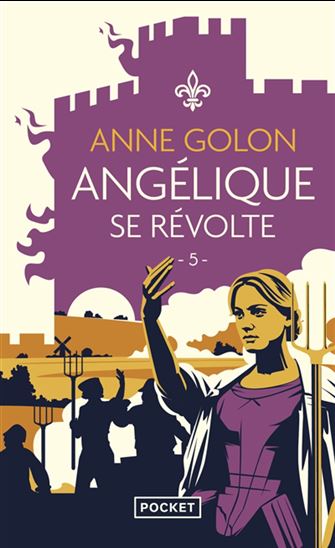 Angélique T.05 Angélique se révolte - ANNE GOLON