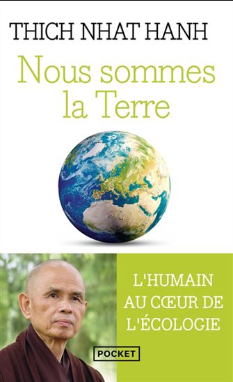 Nous sommes la Terre : l&#39;humain au coeur de l&#39;écologie - THICH NHÂT HANH