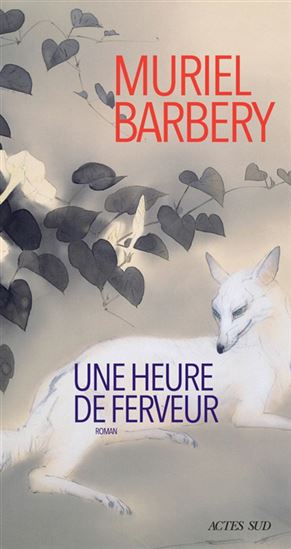 Une heure de ferveur - MURIEL BARBERY