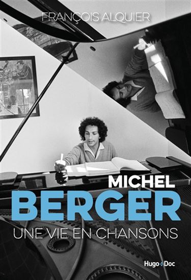 Michel Berger : une vie en chansons - FRANÇOIS ALQUIER