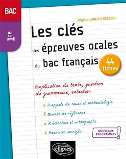 Français. Première. Les clés des épreuves orales du bac français - BRIGITTE LANCIEN