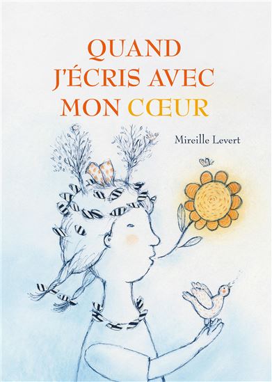 Quand j&#39;écris avec mon coeur - MIREILLE LEVERT