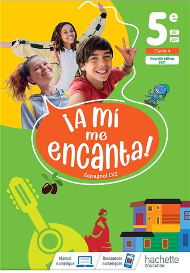 A mi me encanta ! espagnol LV2 5e, A1-A1+ : cycle 4 2021 - COLLECTIF