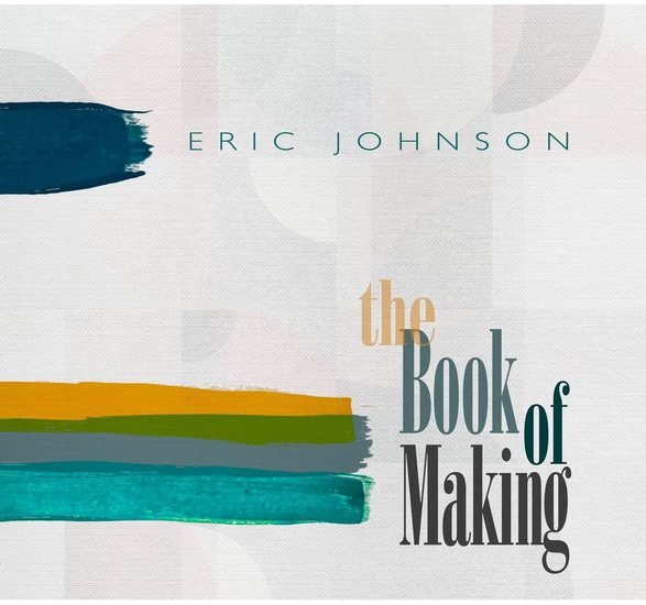 The Book Of Making - ERIC JOHNSON