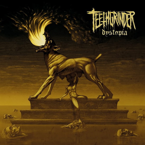 Dystopia - TEETHGRINDER