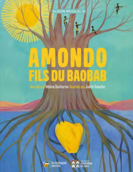 Amondo : fils du baobab - HÉLÈNE DUCHARME - JUDITH GUEYFIER