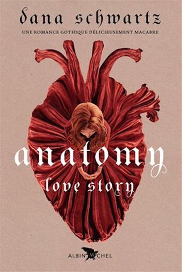 Anatomy : a love story - DANA SCHWARTZ