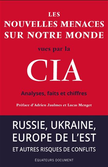 Les Nouvelles menaces sur notre monde vues par la CIA : analyses, faits et chiffres - COLLECTIF