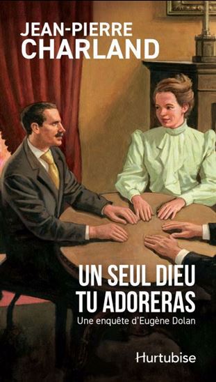 Un seul Dieu tu adoreras - JEAN-PIERRE CHARLAND