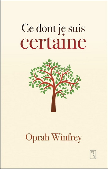 Ce dont je suis certaine N. éd. - OPRAH WINFREY