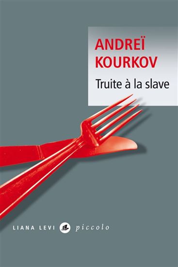 Truite à la slave N. éd. - ANDREÏ KOURKOV