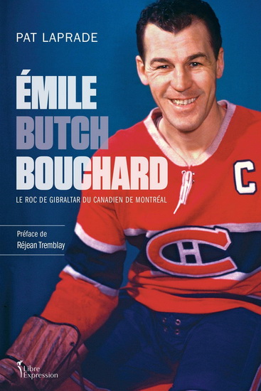Émile «Butch» Bouchard - PATRIC LAPRADE