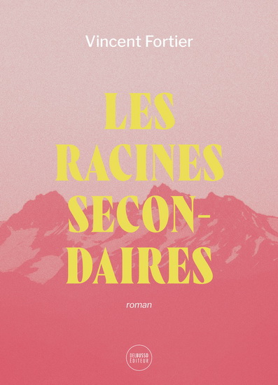 Les Racines secondaires - VINCENT FORTIER