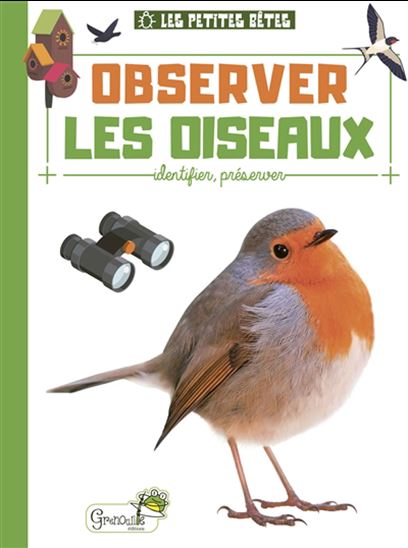 Observer les oiseaux : identifier, préserver - COLLECTIF