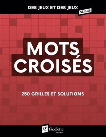 Mots croisés grandes grilles : 115 grilles et solutions - COLLECTIF