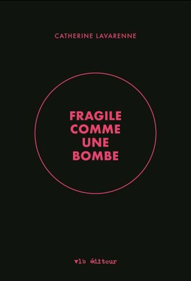 Fragile comme une bombe - CATHERINE LAVARENNE