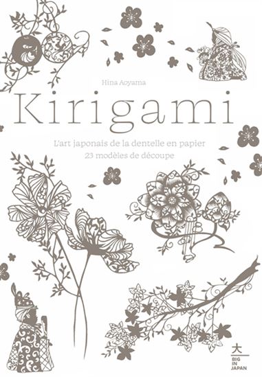 Kirigami : l&#39;art japonais de la dentelle en papier : 23 modèles de découpe - HINA AOYAMA