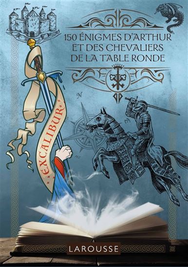 150 énigmes d&#39;Arthur et des chevaliers de la Table ronde - SANDRA LEBRUN