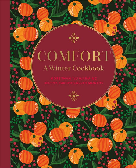 Comfort: A Winter Cookbook - COLLECTIF