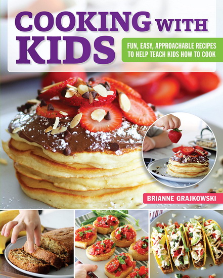 Cooking with Kids - BRIANNE GRAJKOWSKI