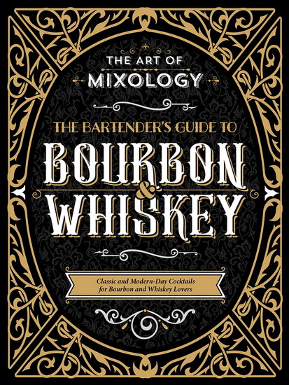 The Art of Mixology: Whiskey and Bourbon - COLLECTIF