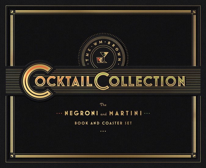 The WM Brown Cocktail Collection: The Negroni and The Martini - MATT HRANEK