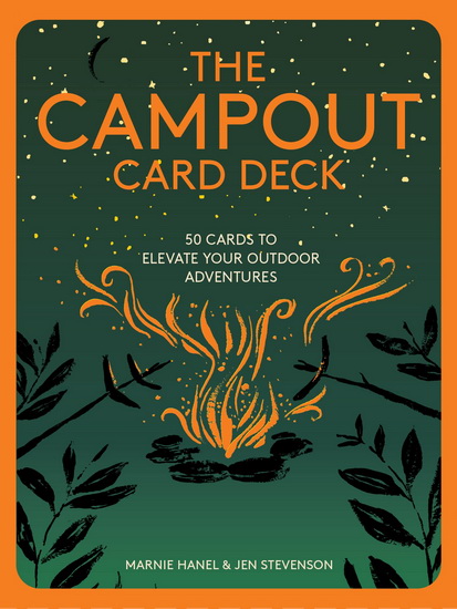 The Campout Card Deck - MARNIE HANEL - JEN STEVENSON