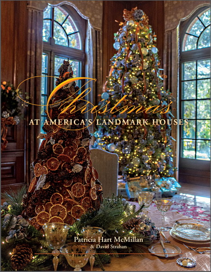 Christmas at America&#39;s Landmark Houses, 2nd Edition - PATRICIA HART MCMILLAN
