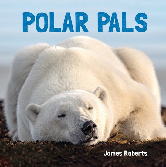 Polar Pals - JAMES ROBERTS