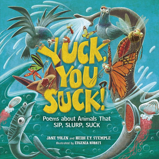 Yuck, You Suck! - JANE YOLEN & AL